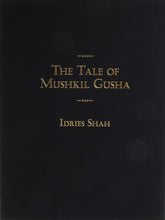 The Tale of Mushkil Gusha by Idries Shah